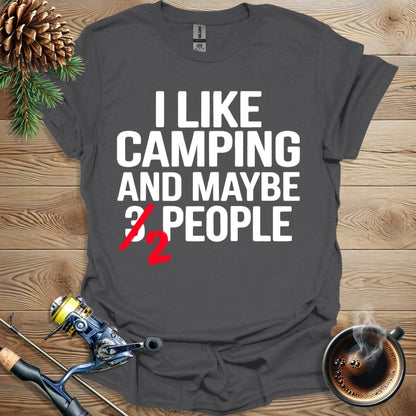 Printify T-Shirt I Like Camping and Maybe 2 People T-Shirt