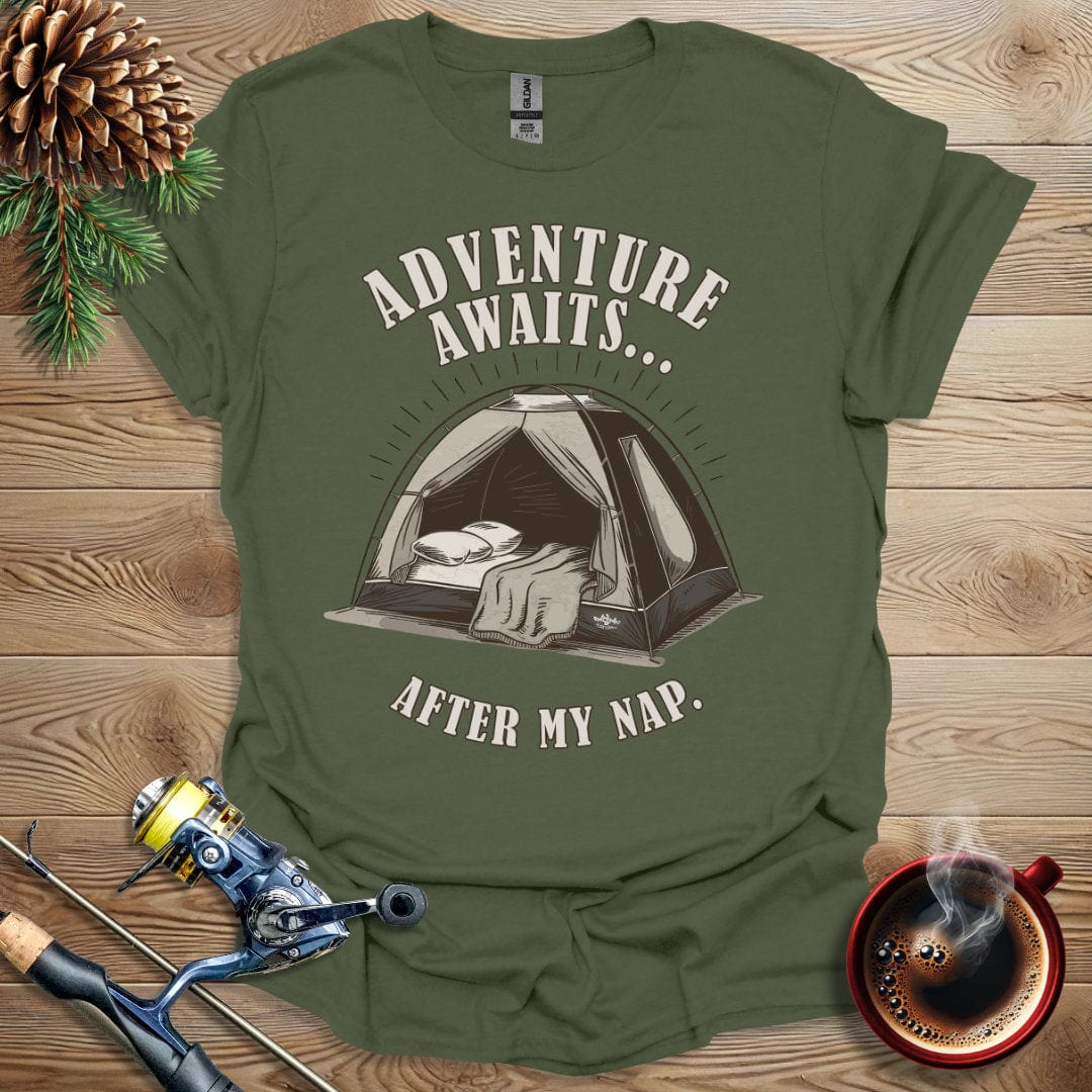 Printify T-Shirt Military Green / S Adventure Awaits After My Nap T-Shirt
