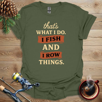Printify T-Shirt Military Green / S That's What I Do - Row Things T-Shirt