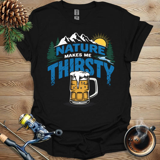 Printify T-Shirt Nature Makes Me Thirsty (Ver 2) T-Shirt