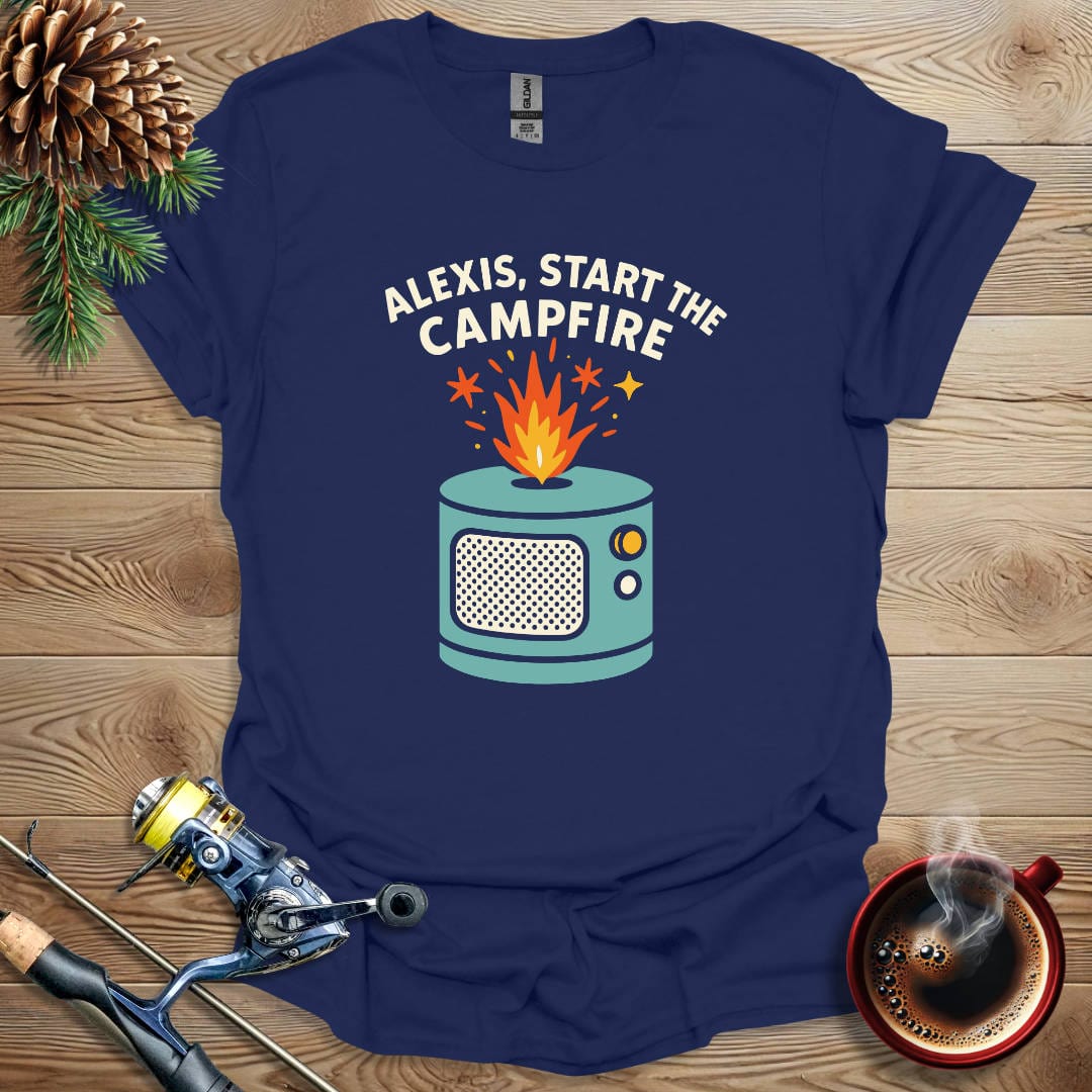 Printify T-Shirt Navy / S Alexis, Start The Campfire T-Shirt