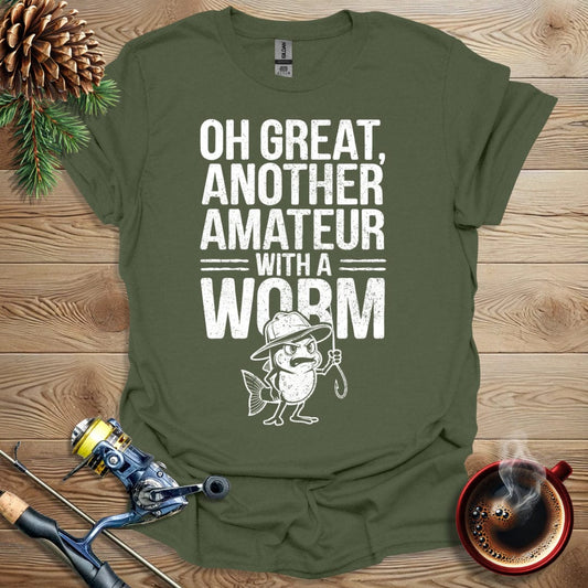 Printify T-Shirt Oh Great: Another Amateur With A Worm T-Shirt
