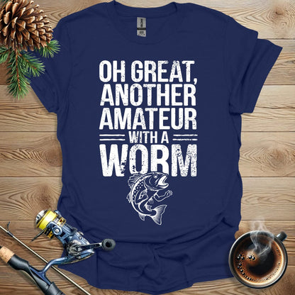 Printify T-Shirt Oh Great: Another Amateur With A Worm T-Shirt