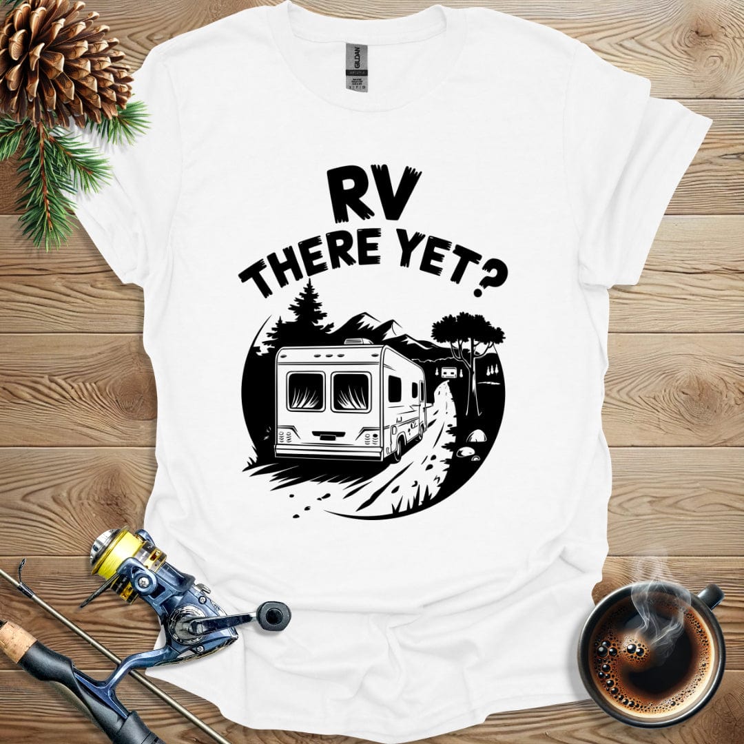 Printify T-Shirt RV There Yet? B&W T-Shirt