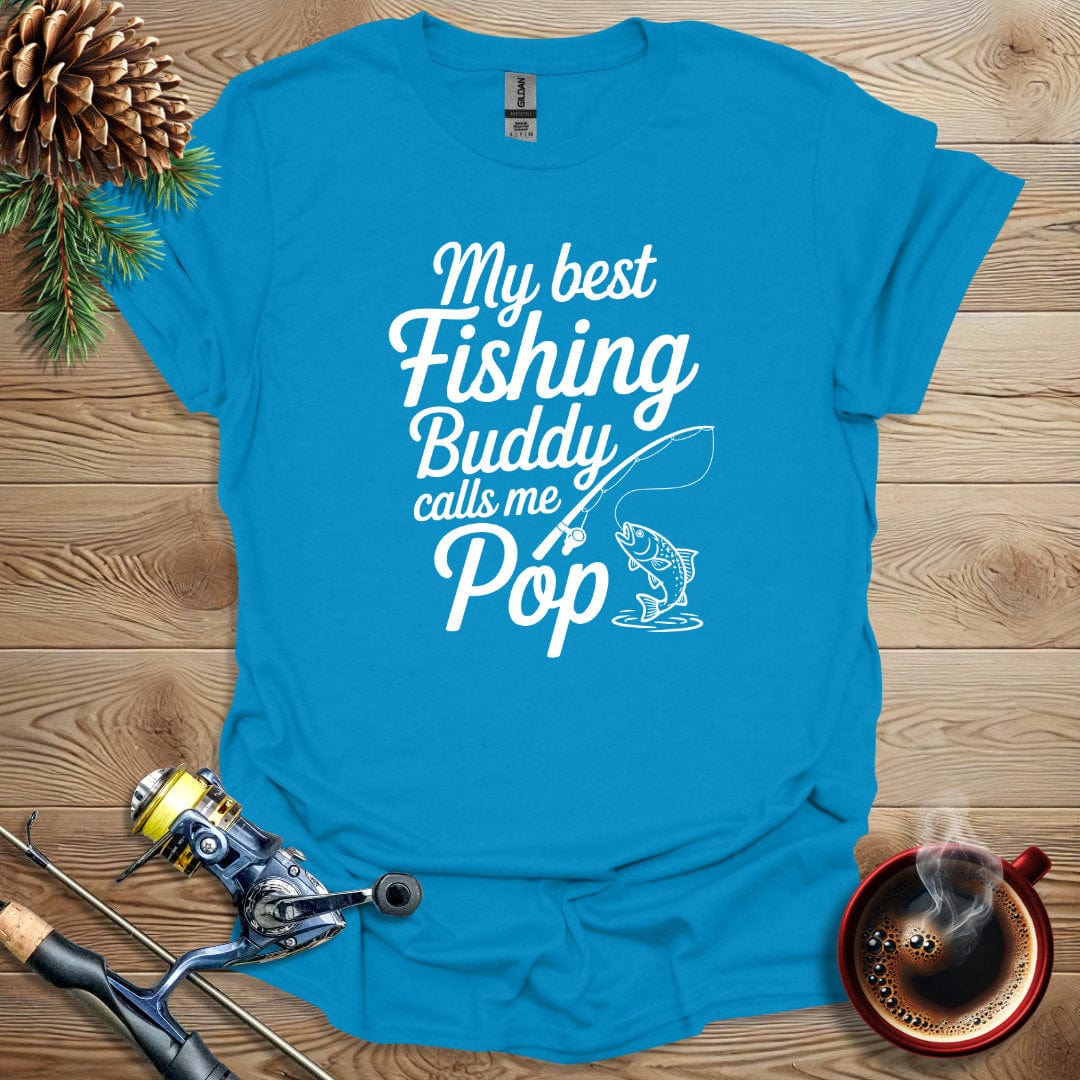 Printify T-Shirt Sapphire / S My Best Fishing Buddy Calls Me Pop T-Shirt