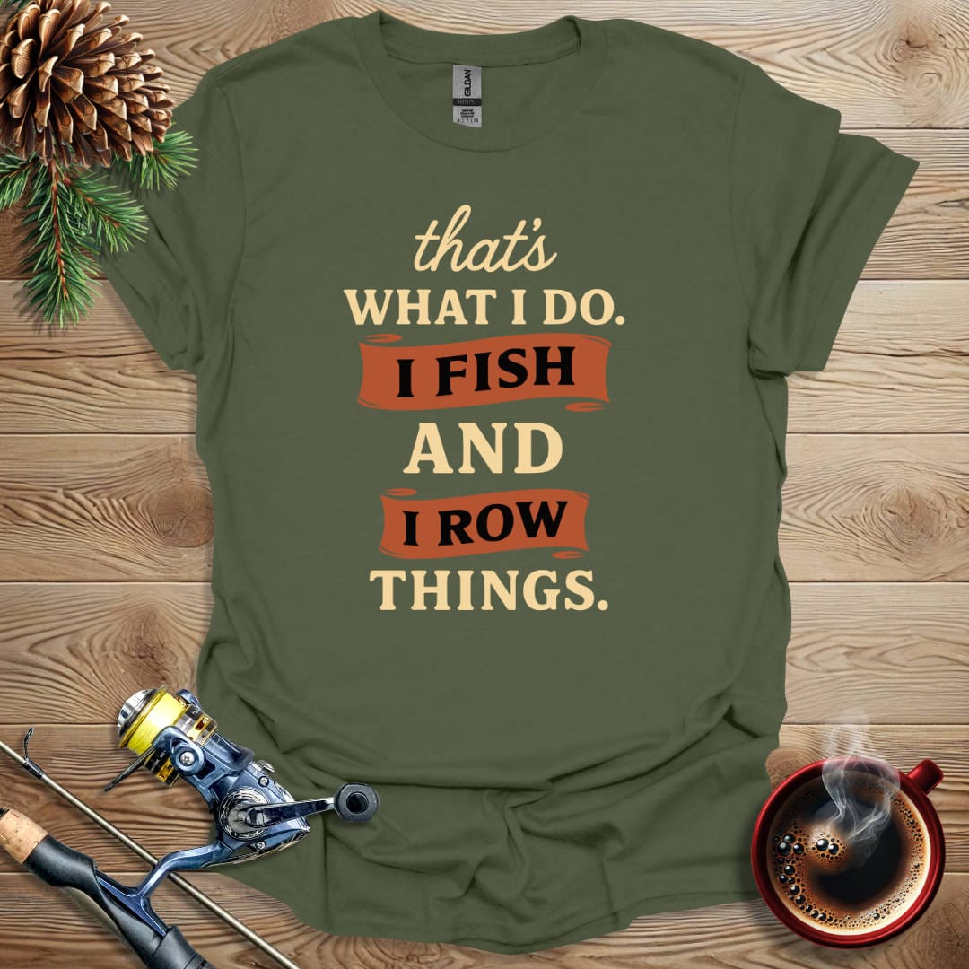 Printify T-Shirt That's What I Do - Row Things T-Shirt