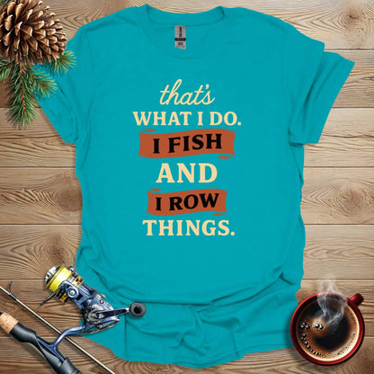 Printify T-Shirt That's What I Do - Row Things T-Shirt