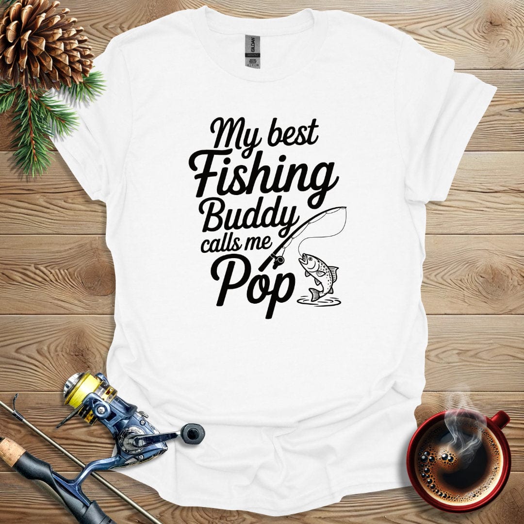 Printify T-Shirt White / S My Best Fishing Buddy Calls Me Pop T-Shirt